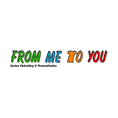 From Me To You Custom Embroidery