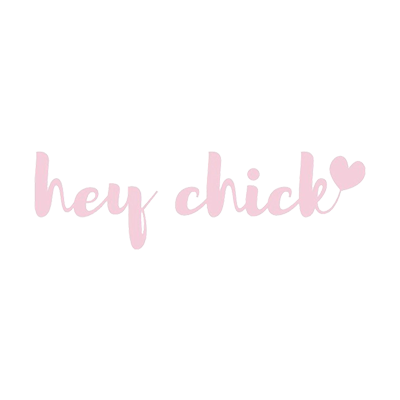 HEY CHICK